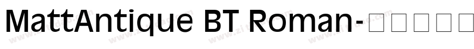 MattAntique BT Roman字体转换